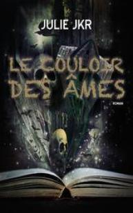 Le couloir des âmes - Julie JKR