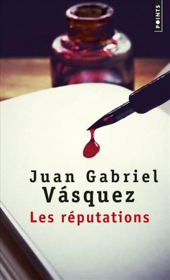 Les Réputations de Juan Gabriel Vasquez