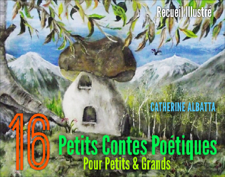 16 Petits Contes Poétiques Pour Petits & Grands alt=