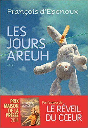 Les jours areuh - François d' Epenoux