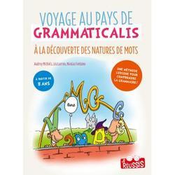 Voyage au pays de Grammaticalis de Audrey Michiels, Léa Lacroix et Nicolas Fontaine