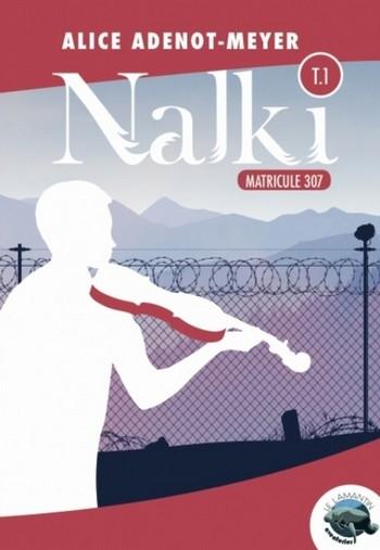 Couverture Nalki, tome 1 : Matricule 307