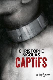 News : Captifs - Christophe Nicolas (Outre Fleuve)