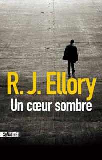 News : Un Coeur sombre - RJ Ellory (Sonatine)