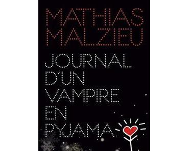 Journal d'un vampire en pyjama de Mathias Malzieu