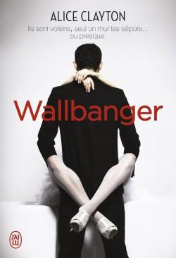 Wallbanger – Alice Clayton