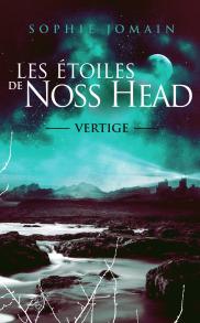 Les étoiles de Noss Head • 3. Accomplissement (Sophie Jomain)