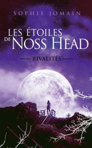 Les étoiles de Noss Head • 3. Accomplissement (Sophie Jomain)