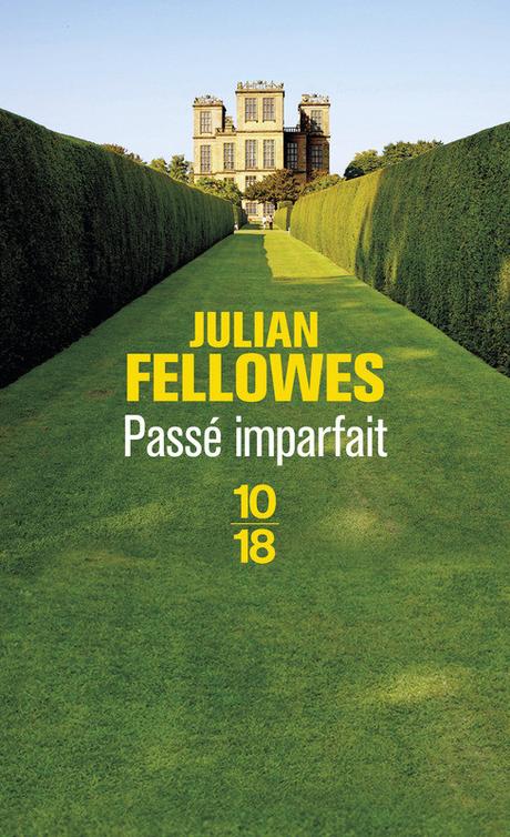 Passé imparfait de Julian Fellowes