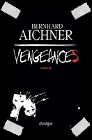 Affaire n°136: "Vengeances" de Bernhard Aichner.