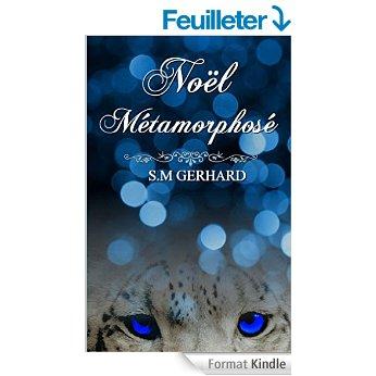 Mon avis sur Noel Métamorphosé de S.M.Gerhard