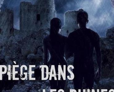 Chronique #25 : Piège dans les ruines - Alice Adenot-Meyer