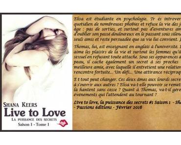 Live to love, la puissance des secrets #1 Saison 1 – Shana Keers