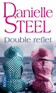 Double reflet.Danielle Steel.Editions Pocket.480 pages.Ré...