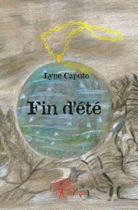 Fin d'été - Lyne Caputo