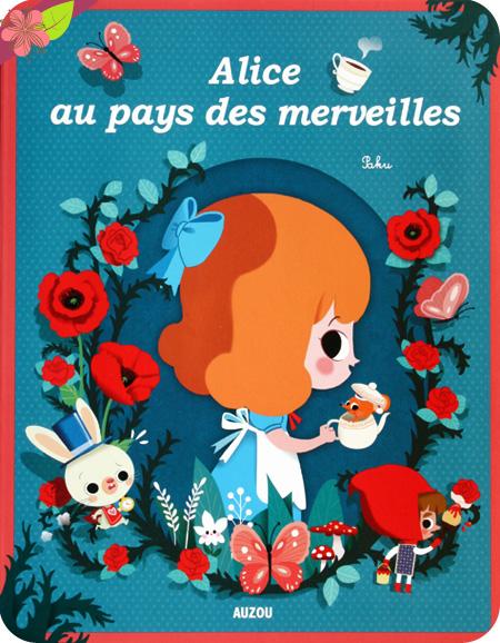 Alice au pays des merveilles, Sophie de Mullenheim & Paku, Auzou