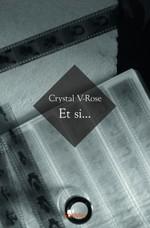 Et si... Crystal V-Rose