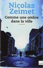Comme une ombre dans la ville de Nicolas Zeimet