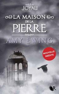 Amy Ewing / The Jewel, tome 1,5 : La maison de la pierre