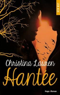 Chronique Lecture n°56 : Hantée ( Christina Lauren )