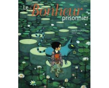 Le bonheur prisonnier de Jean-François Chabas et David Sala