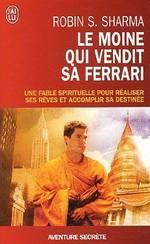 (Chronique d'Alain) Le moine qui vendit sa Ferrari de Robin Sharma
