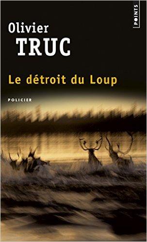 Le Détroit du Loup, par Olivier Truc