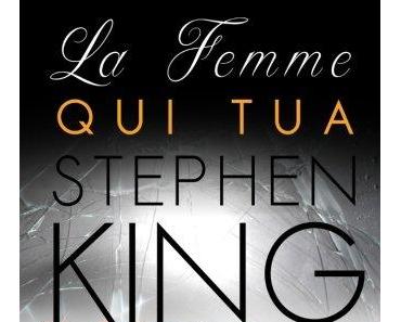 La femme qui tua Stephen King: La chronique