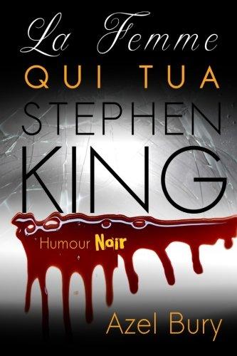 La femme qui tua Stephen King: La chronique