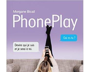Phone Play: La chronique