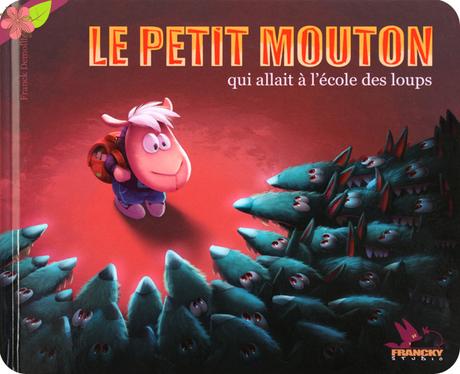 Le petit mouton qui allait à l’école des loups de Franck Demollière - Francky Studio