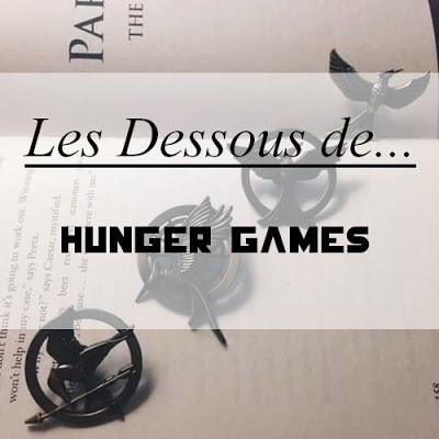 [Les dessous de...] Hunger Games