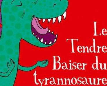 Le Tendre baiser du tyrannosaure – Agnès Abécassis