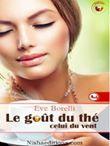 "Le goût du thé, celui du vent" Saison 1 Eve Borelli, Nisha Editions