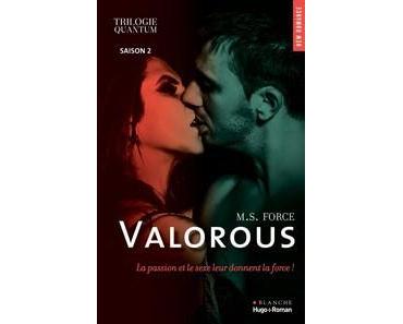 M.S. Force / Trilogie Quantum, tome 2 : Valorous