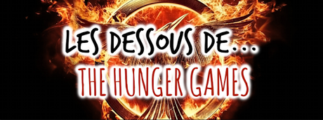 Les dessous de... The Hunger Games ➵