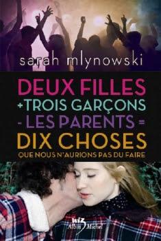 Deux filles + trois garçons - les parents = dix choses que nous n'aurions jamais dû faire de Sarah Mlynowski