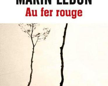 Au fer rouge de Marin Ledun