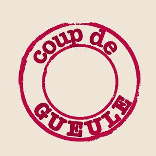 Coup de gueule