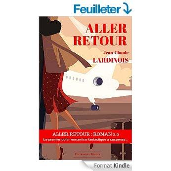 Mon avis sur ALLER RETOUR de Jean Claude Lardinois