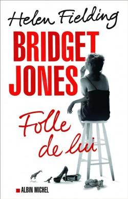 Couverture de Bridget Jones : Folle de lui