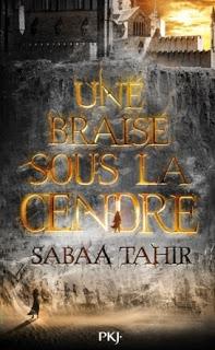 Une braise sous la cendre, tome 1 de Sabaa Tahir