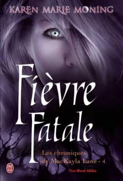 chroniques-de-mackayla-lane,-tome-4---fievre-fatale-87280-250-400