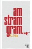 Am stram gram...