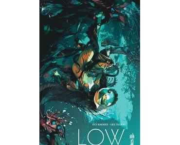 LOW TOME 1 L'IVRESSE DE L'ESPOIR : DE RICK REMENDER ET GREG TOCCHINI