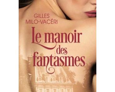 Le Manoir des Fantasmes > Gilles Milo-Vacéri