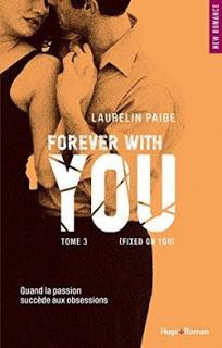 Fixed on you, T3: Forever with you de Laurelin Paige - Editions HUGO ROMAN