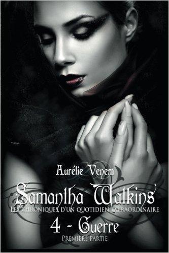 Mon avis sur Samantha Watkins, tome 4, première partie d'Aurélie Venem