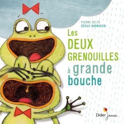 Les deux grenouilles à grande bouche - Editions DIDIER JEUNESSE