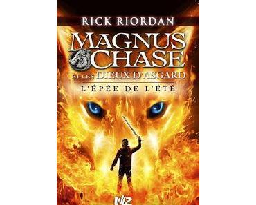 Magnus Chase et les Dieux d'Asgard, tome 1 : L'épée de l'été de Rick Riordan